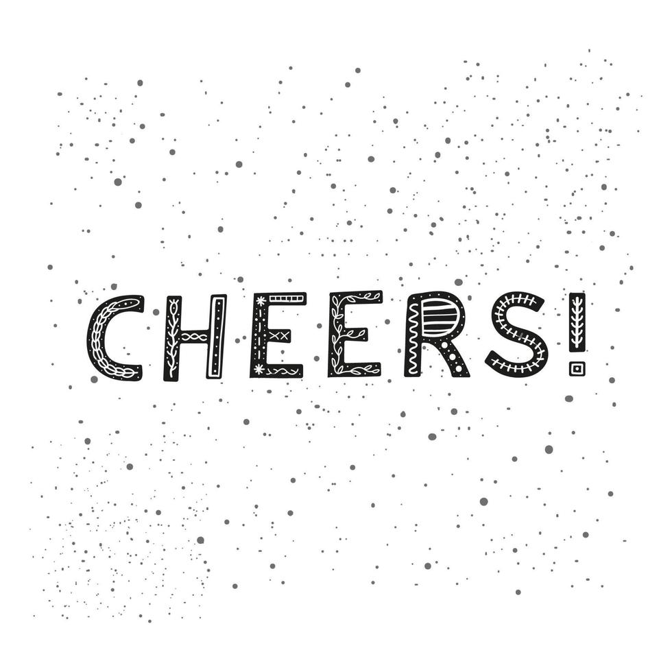 Cute hand drawn black lettering cheers. vector