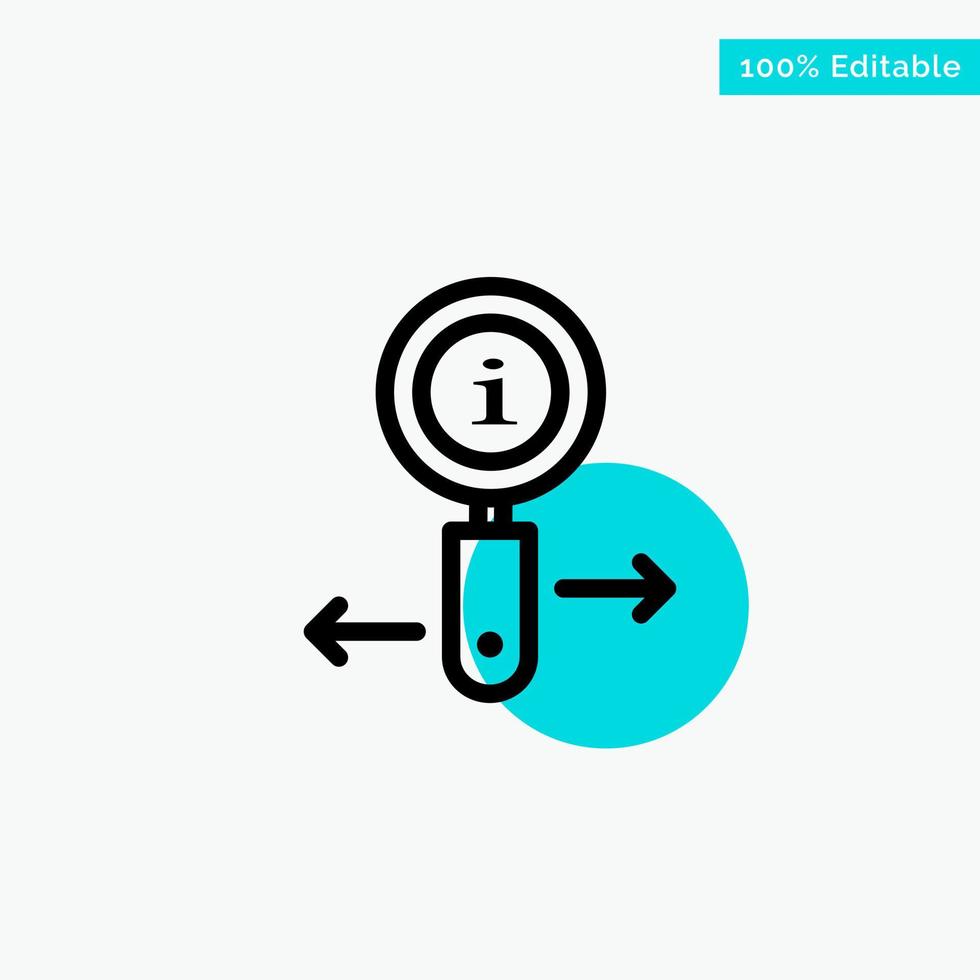 Info Information Zoom Search turquoise highlight circle point Vector icon