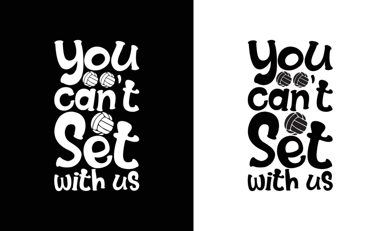 Volleyball Quote T shirt design, typography vector