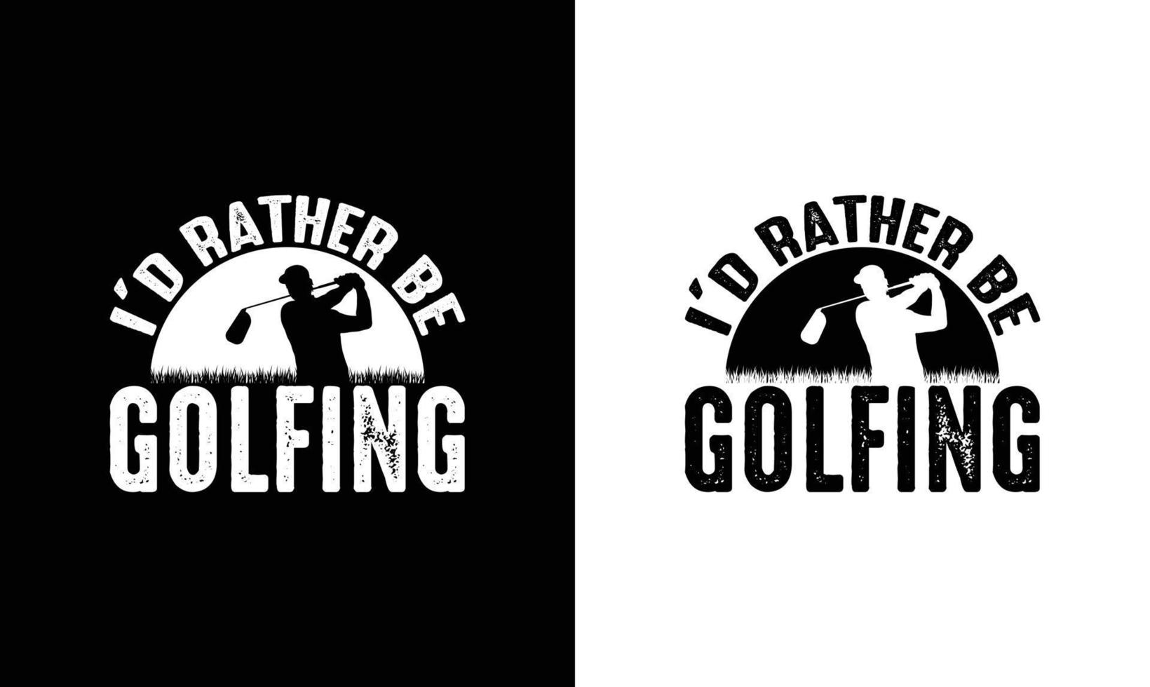 Golf Quote T shirt design, typography vector