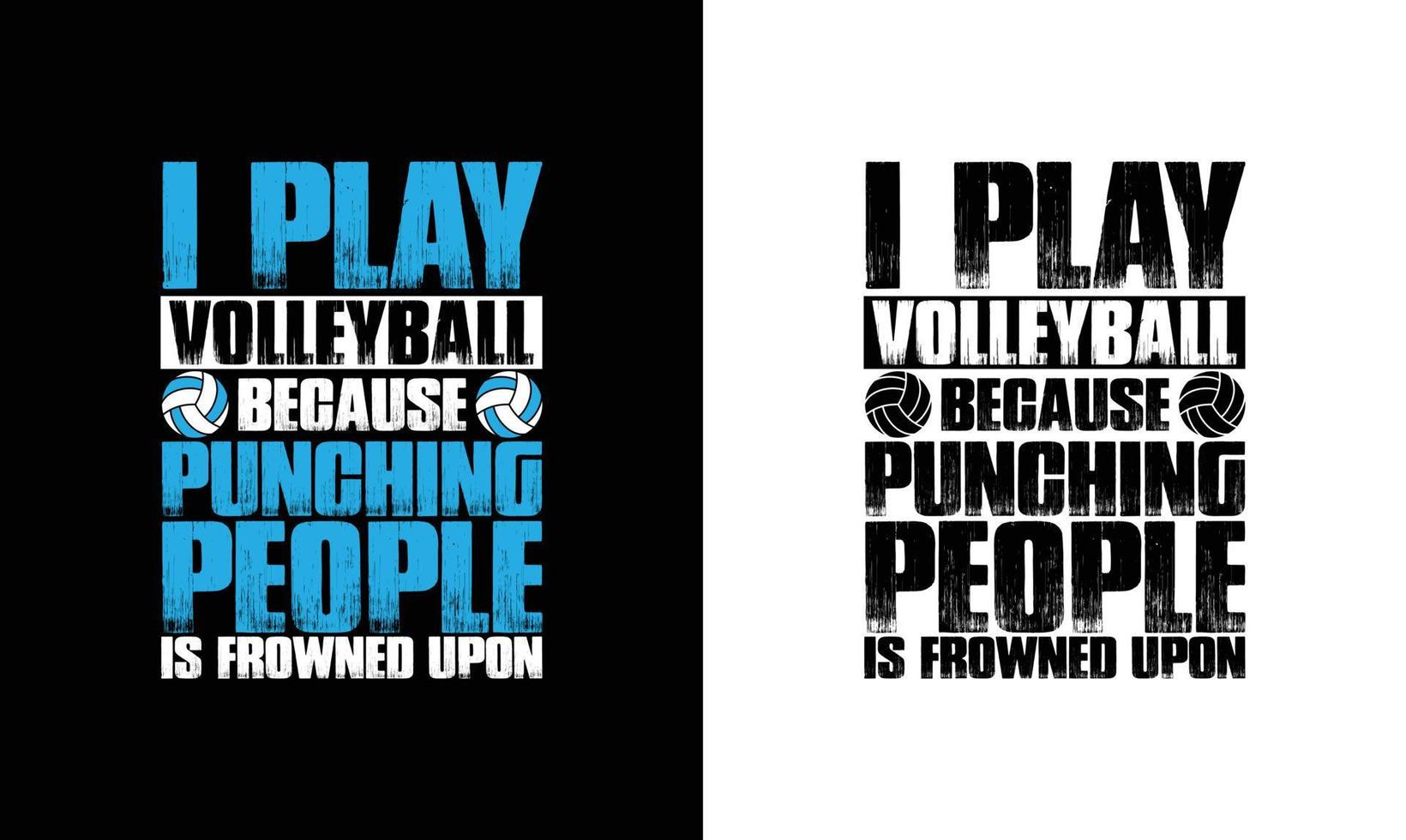 Volleyball Quote T shirt design, typography vector