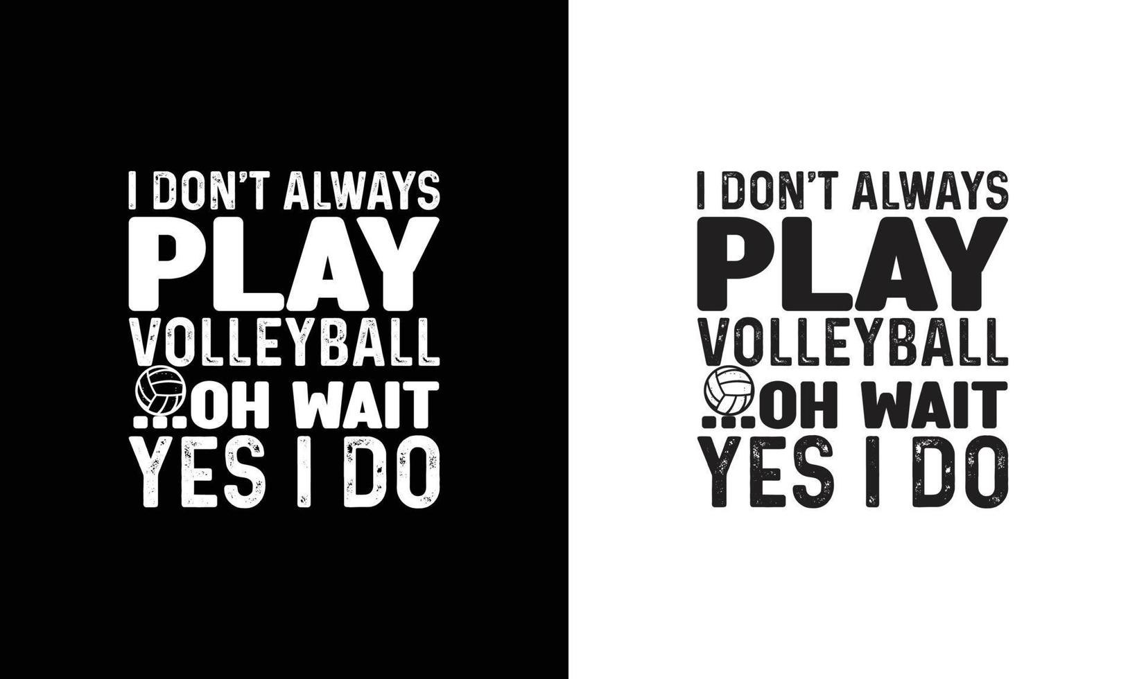 Volleyball Quote T shirt design, typography vector