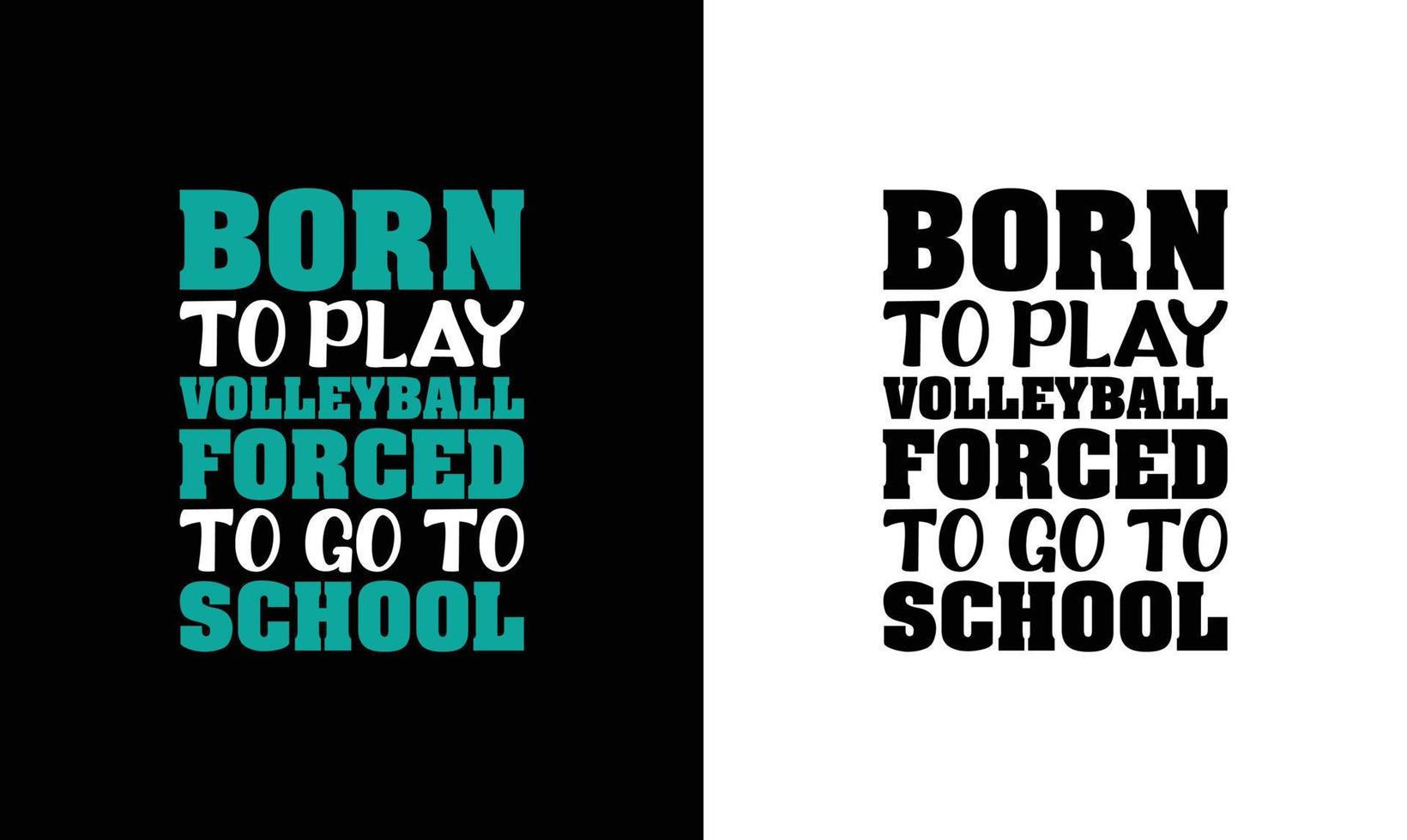 Volleyball Quote T shirt design, typography vector