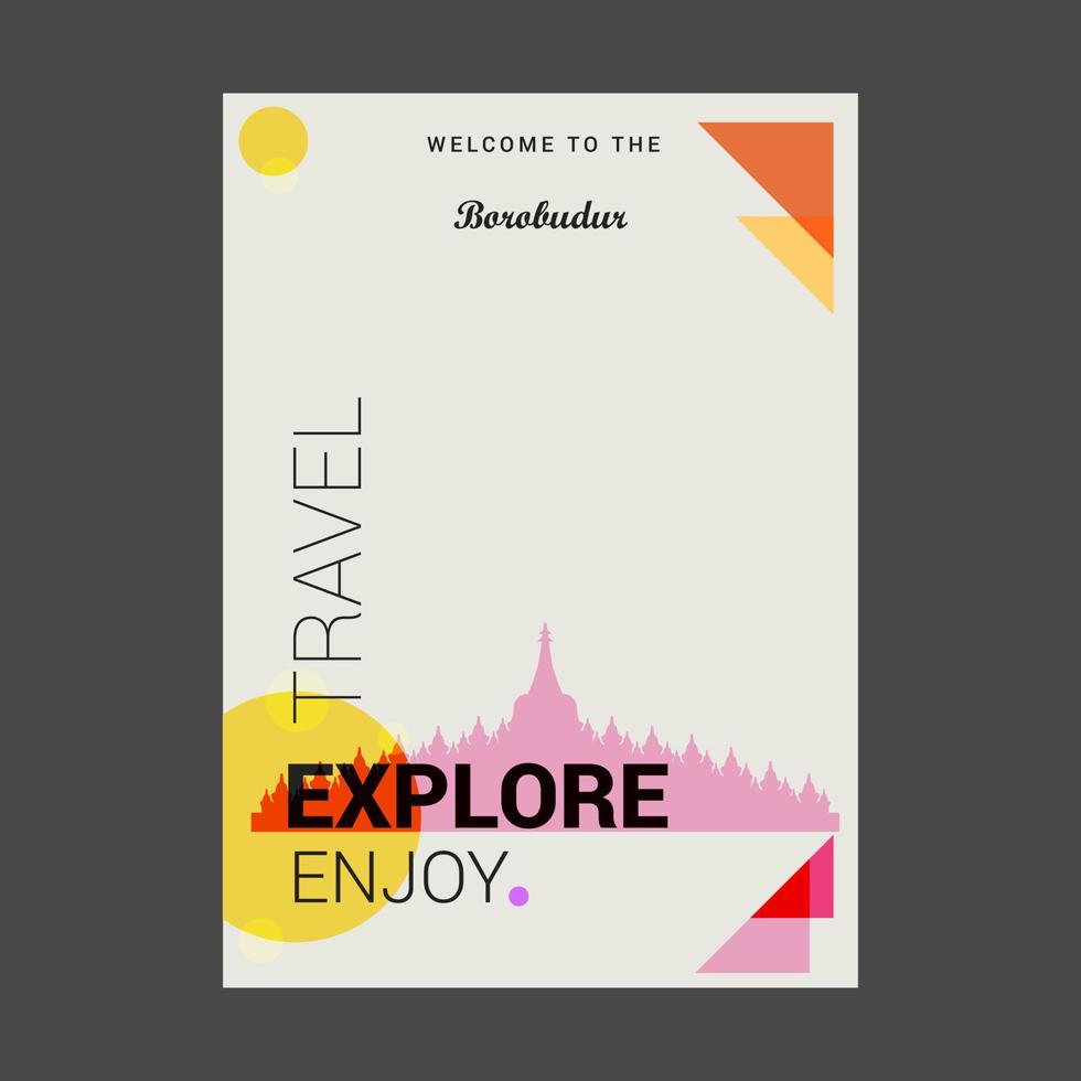 Welcome to The Borobudur Jawa Tengah Indonesia Explore Travel Enjoy Poster Template vector