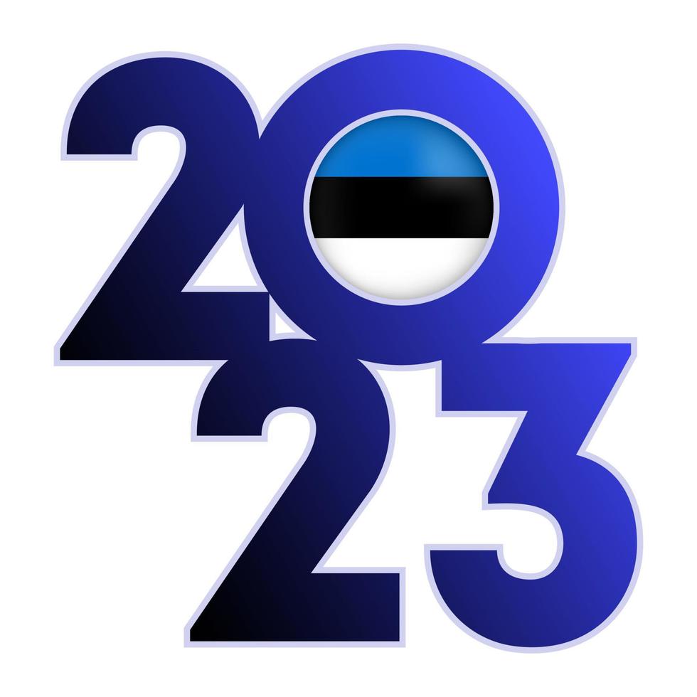 Happy New Year 2023 banner with Estonia flag inside. Vector illustration.