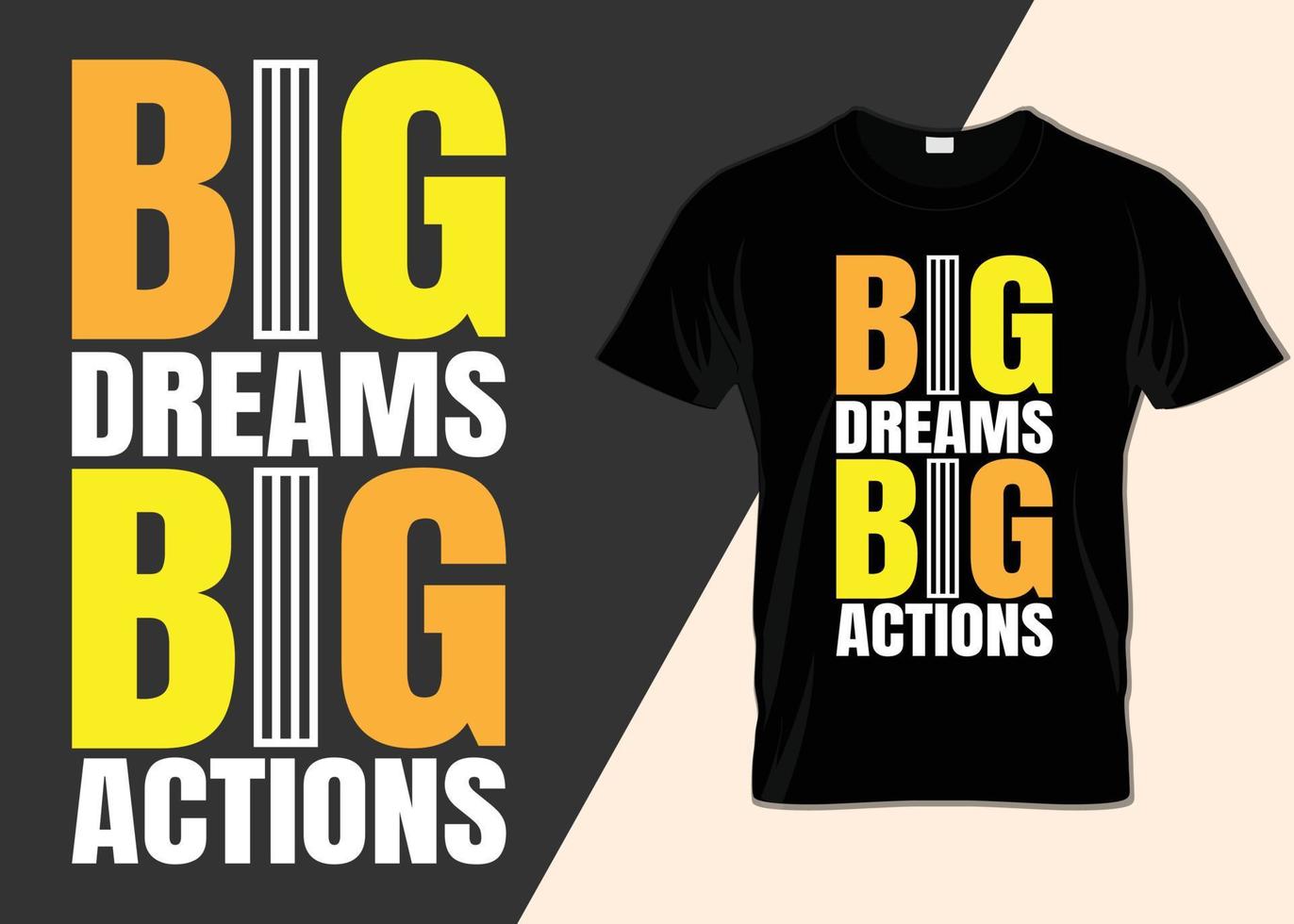 Big dreams big actions T-shirt designs vector