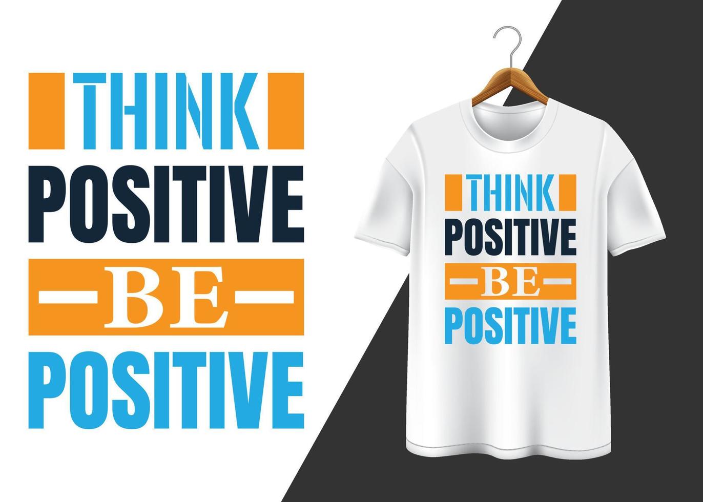 pensar positivo ser positivo diseño de camiseta vector