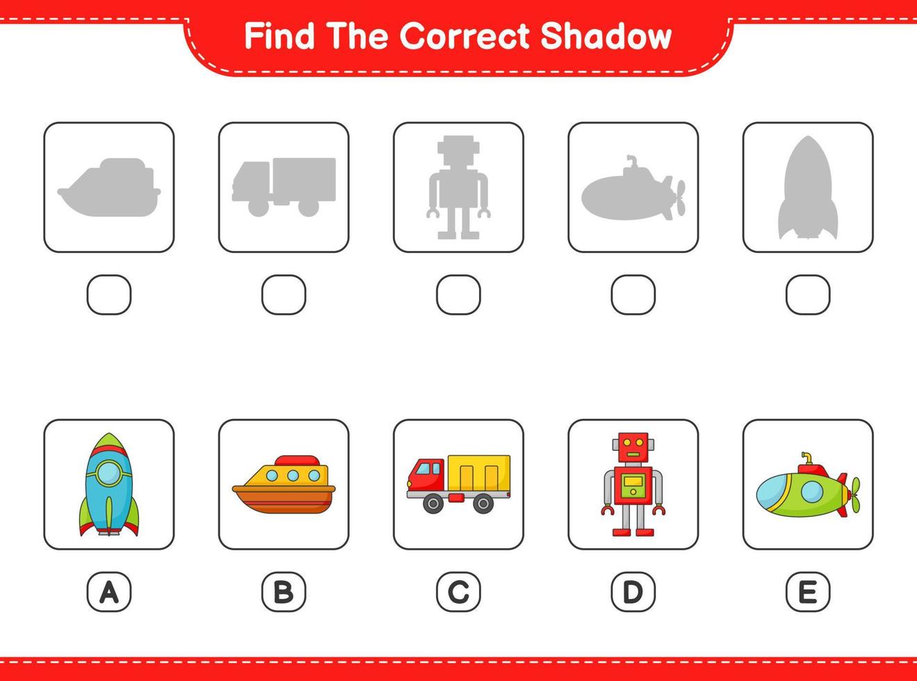 Find the correct shadow. Find and match the correct shadow of Robot Character, Submarine, Rocket, Lorry, and Boat. Educational children game, printable worksheet, vector illustration