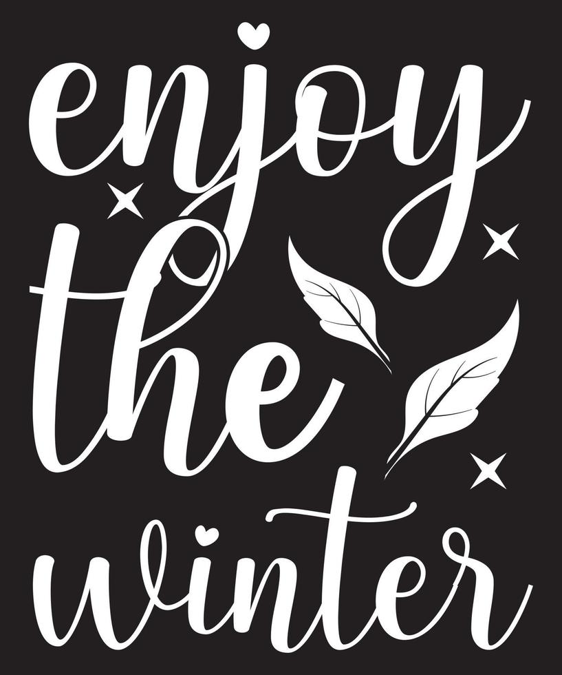 Enjoy The Winter T-Shirt Design Template vector