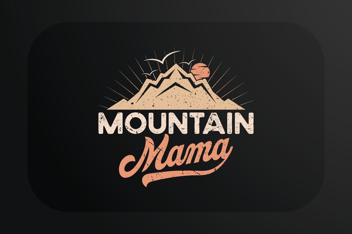 Mountain T-shirt Design Mountain Mama vector