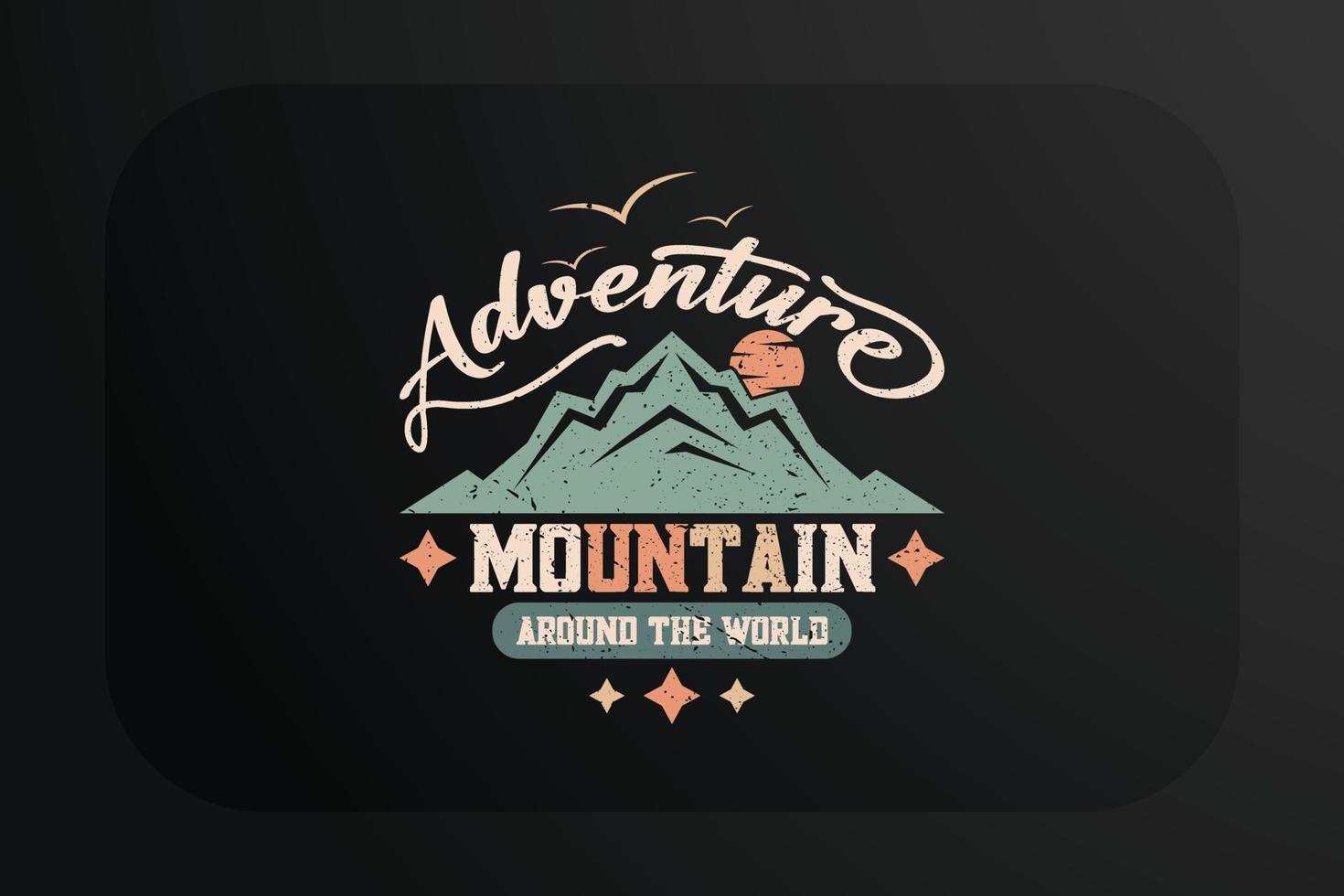 Adventure Mountain Around The World T-shirt Design vector