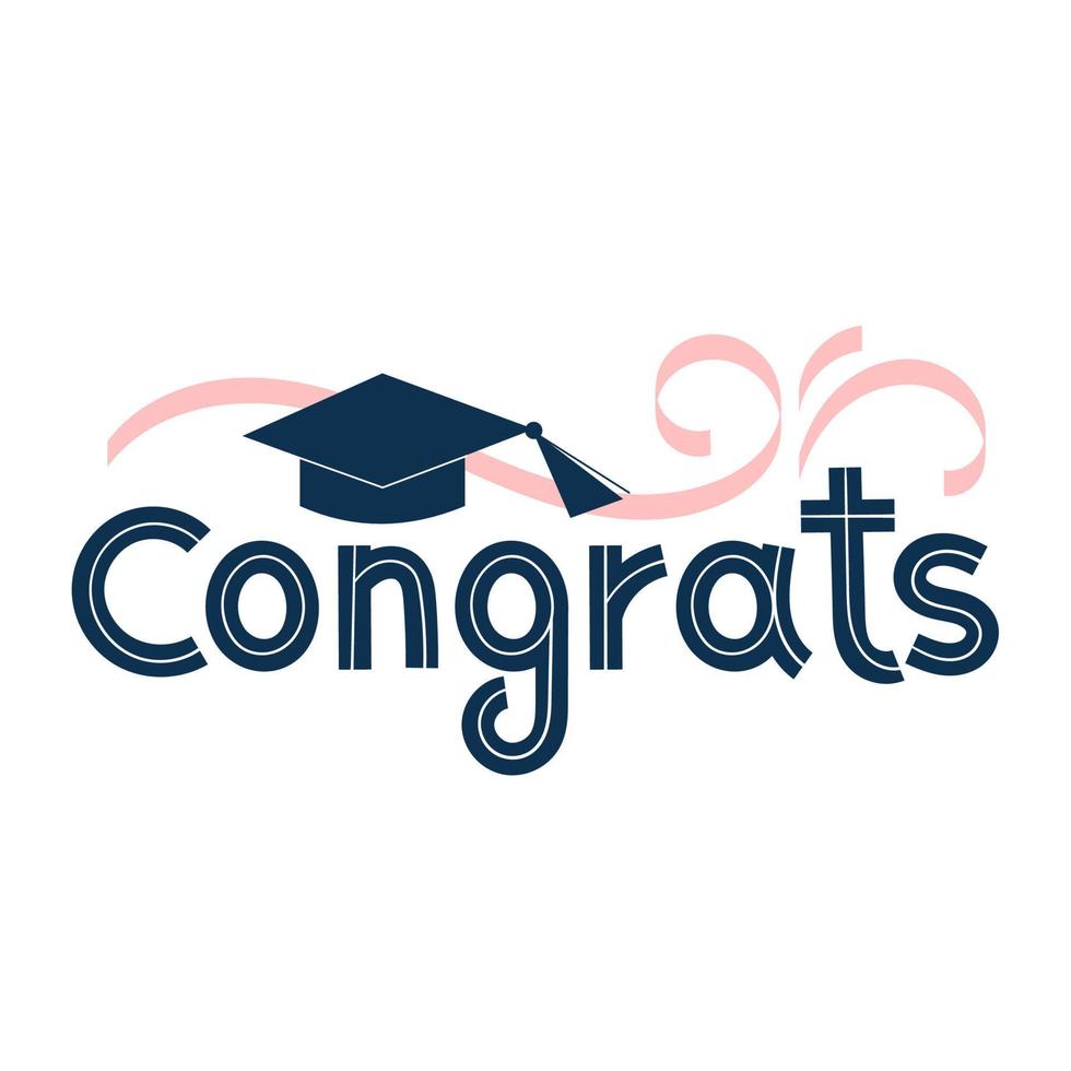 Congratulations to the graduate.The inscription congrats on the cap of the student, scientist. Greeting card for graduation from high school or college. Hand written lettering. Vector illustration