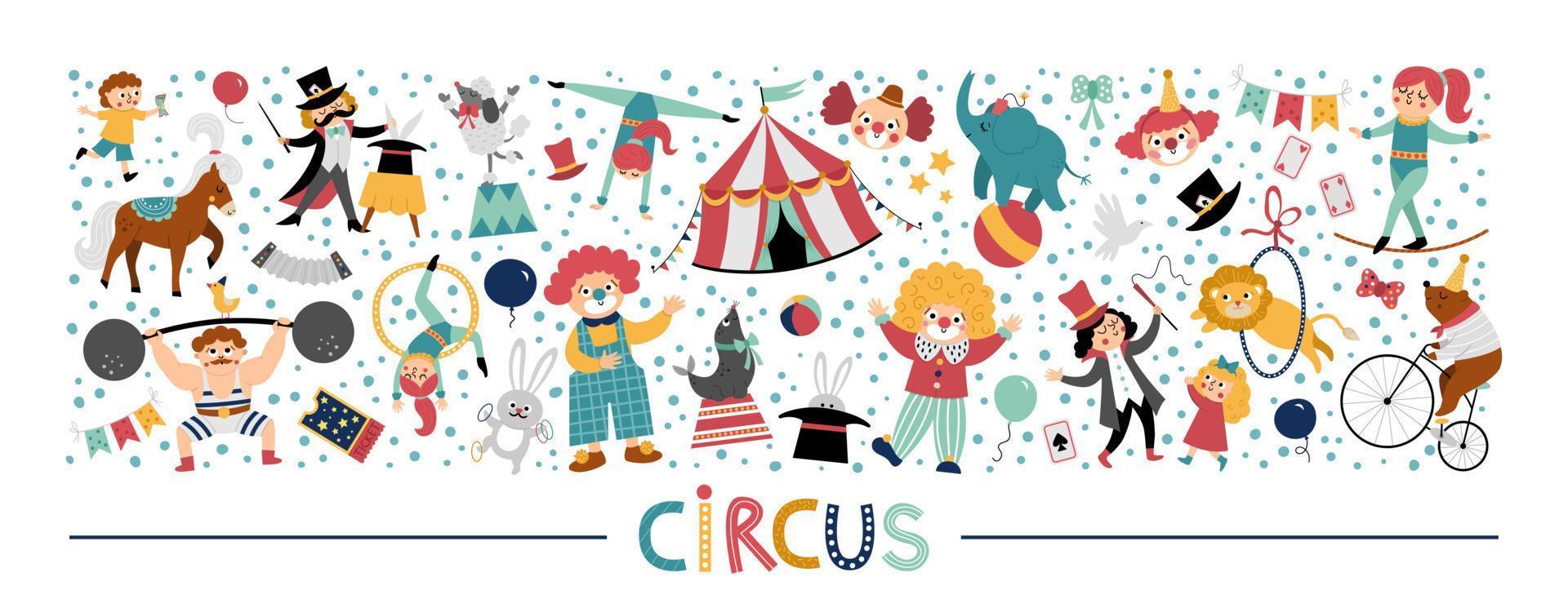 Vector horizontal set with cute circus animals, objects, artists. Street show elements, clowns, marquee. Festival card template border design for banners, invitations. Cute carnival illustration