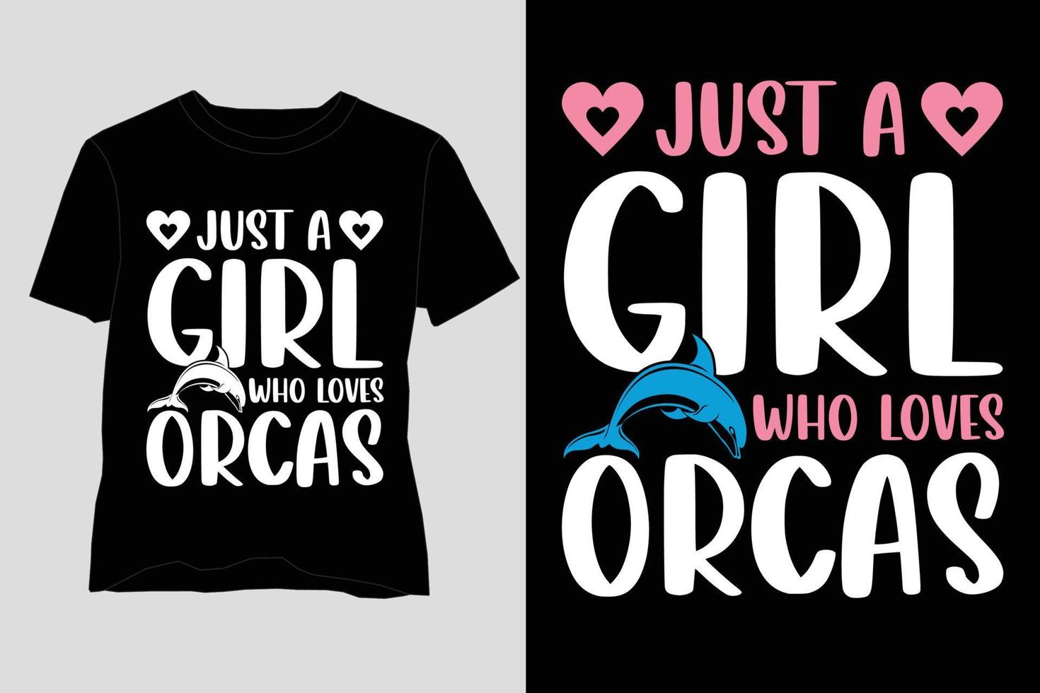 Just A Girl Who Loves Orcas T Shirt Design vector