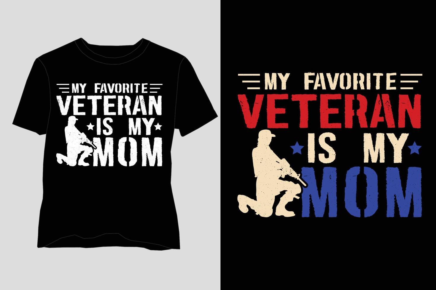 My Favorite Veteran Is My Mom T Shirt Design vector