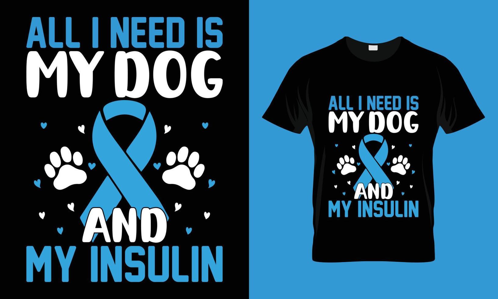 All i need is my dog and my insulin vector