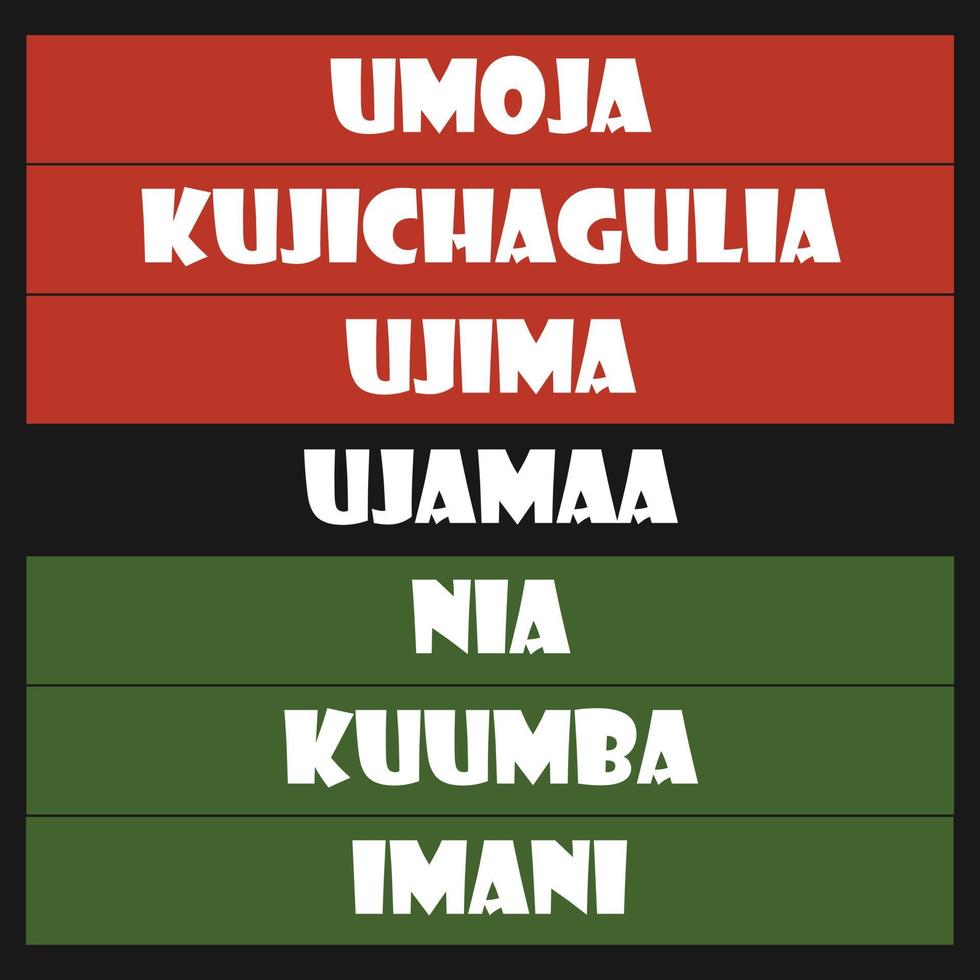 Seven principles of Kwanzaa vector lettering text. T shirt, poster print. Swahili Translation - unity, self-determination, collective responsibility, cooperative economics, purpose, creativity
