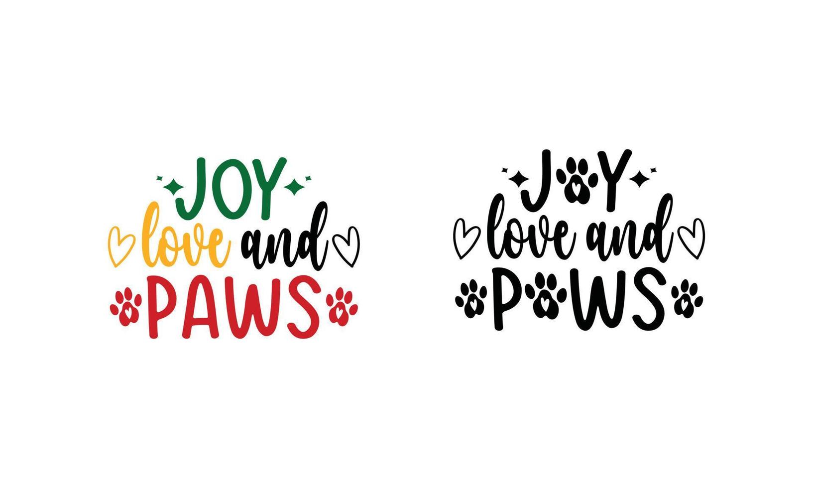 Joy Love and Paws Christmas Gift . vector
