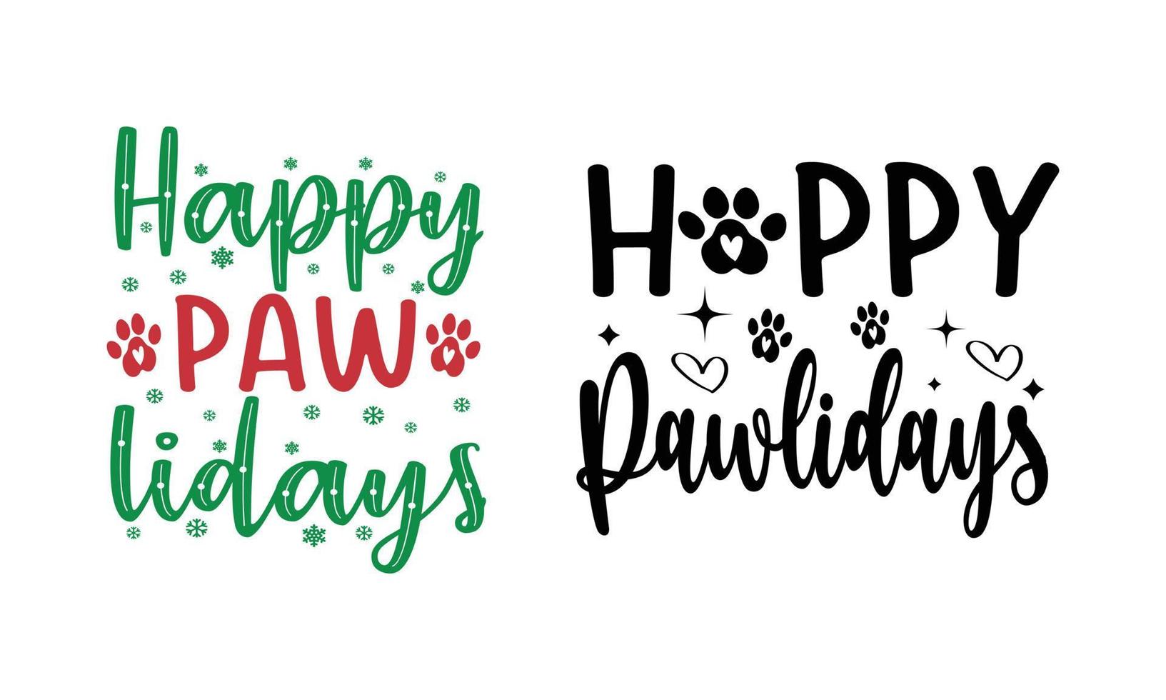 Happy Pawlidays Shirt-Santa Paws Design,Christmas Dog Mom. vector