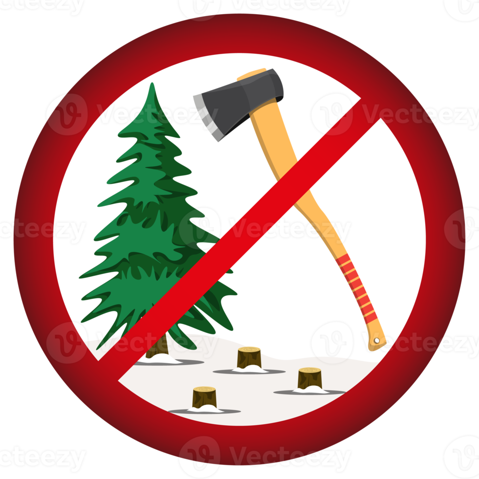 Sign in realistic style. Stop cutting down live trees for Christmas. Christmas tree and Axe. Colorful PNG Illustration.