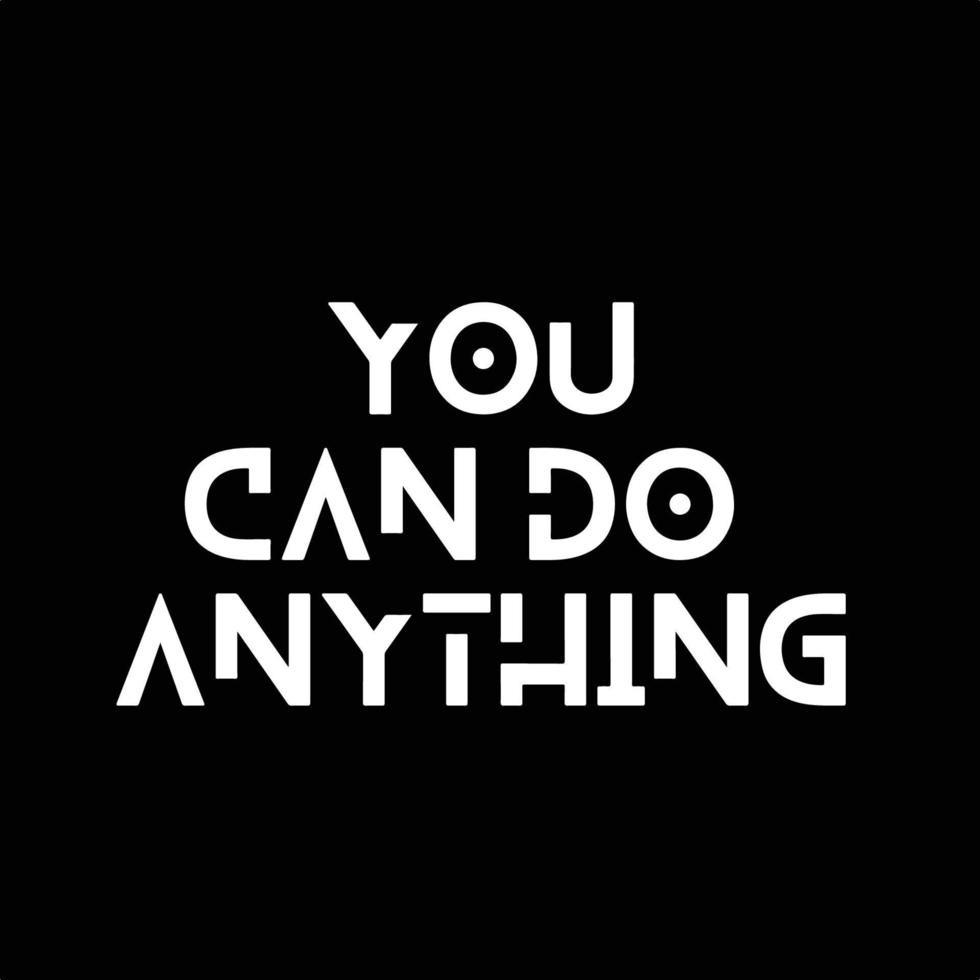 Positive motivational quote - You can do anything vector