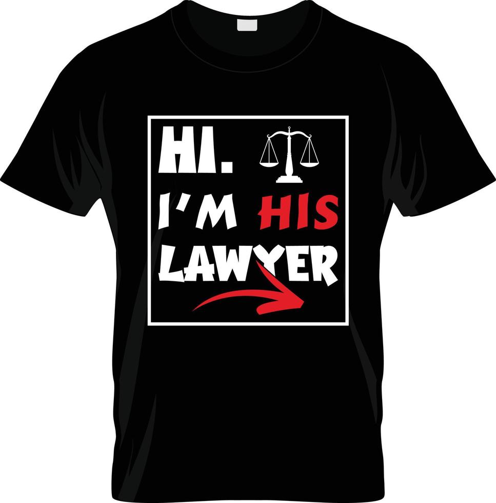 Lawyer t-shirt design, Lawyer t-shirt slogan and apparel design, Lawyer typography, Lawyer vector, Lawyer illustration vector