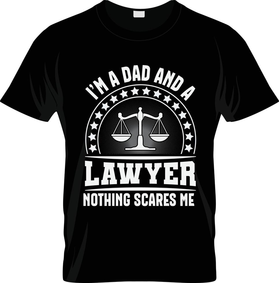 Lawyer t-shirt design, Lawyer t-shirt slogan and apparel design, Lawyer typography, Lawyer vector, Lawyer illustration vector