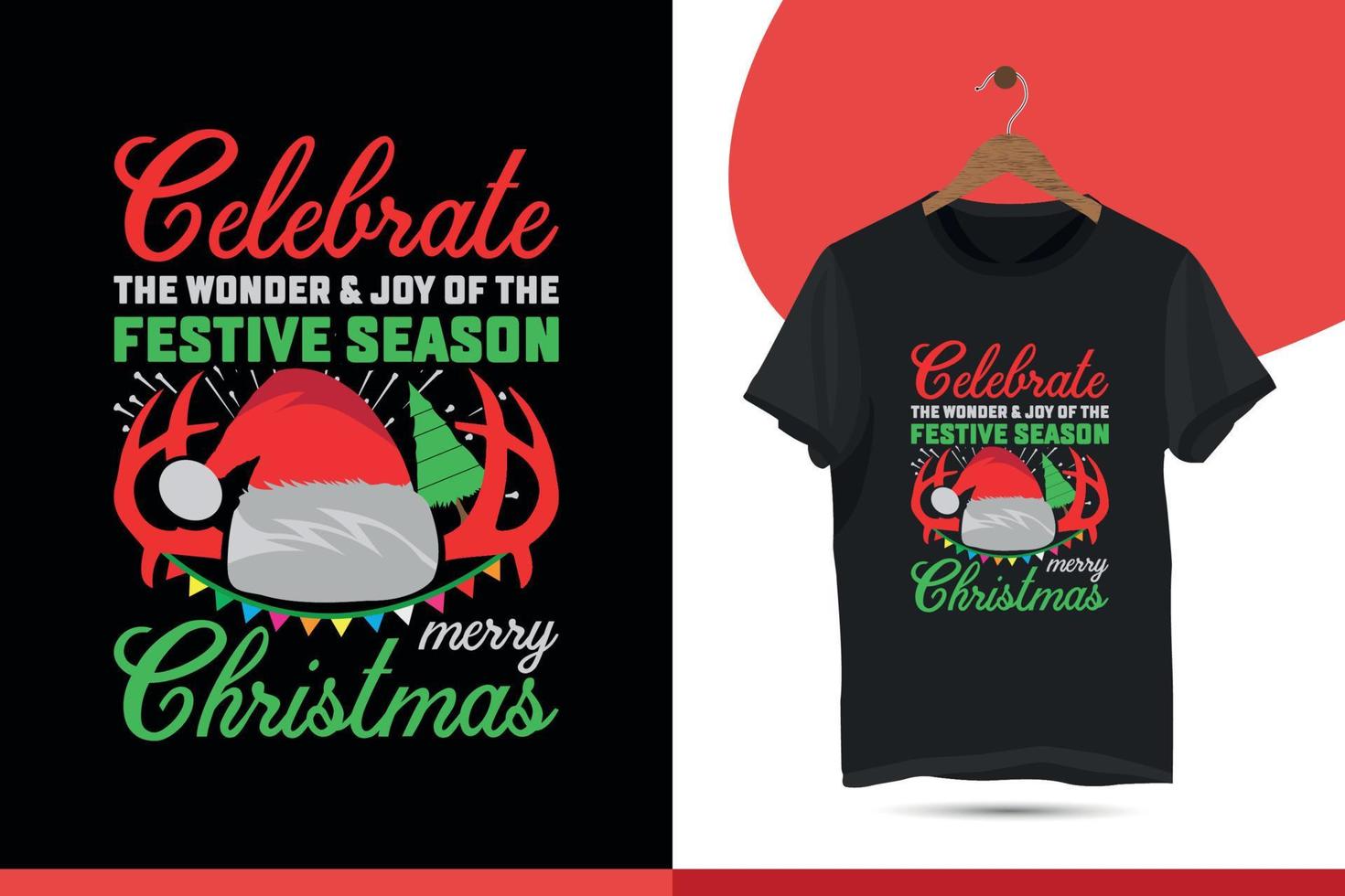 Celebrate Christmas Festival Season Typography T-shirt Design Vector Template with Santa, Deer, Pine Tree. Merry Christmas Holiday Gift fun illustration. Stock vector background