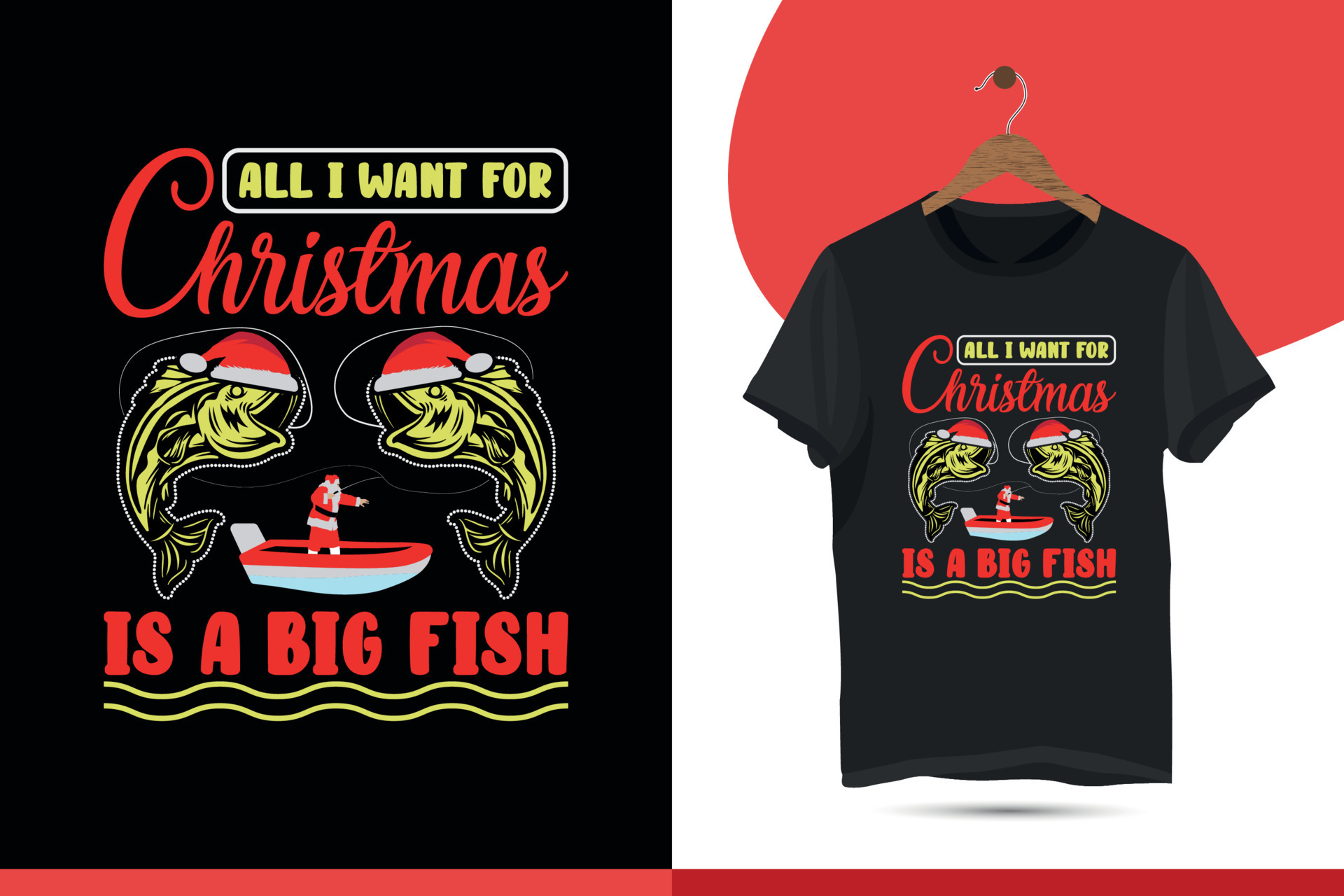 All I want for Christmas is a big fish. Christmas T-shirt Design for Fishing. Funny Fishing Shirt, Vector T-Shirt Design Template for Print. 14435273 Vector Art at Vecteezy All I want for Christmas is a big fish. Christmas T-shirt Design for Fishing. Funny Fishing Shirt, Vector T-Shirt Design Template for Print. 14435273 Vector Art at Vecteezy