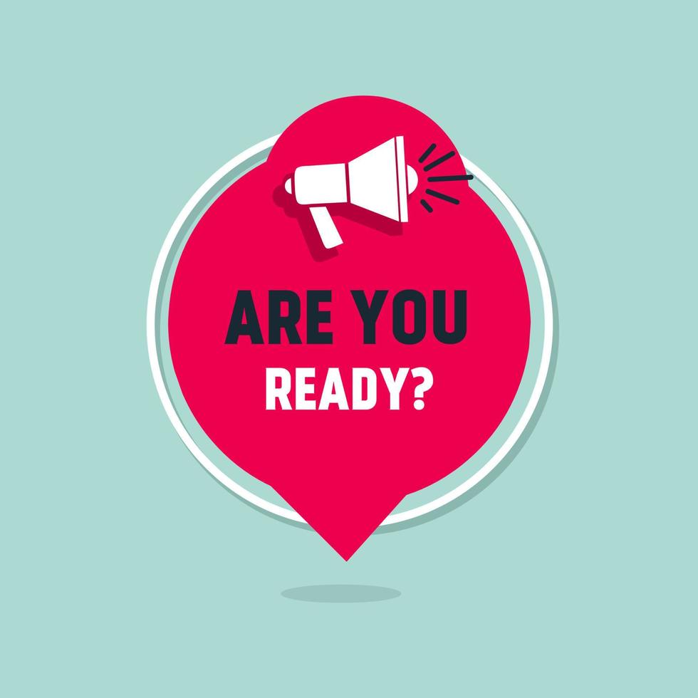 Are You Ready - banner with megaphone icon. Modern vector illustration on white background.