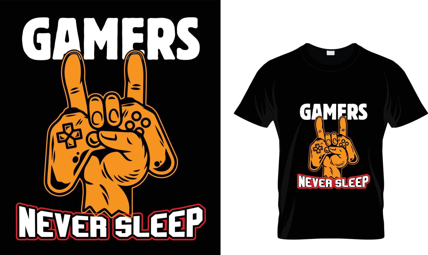 Gamers Never sleep T-shirt design vector