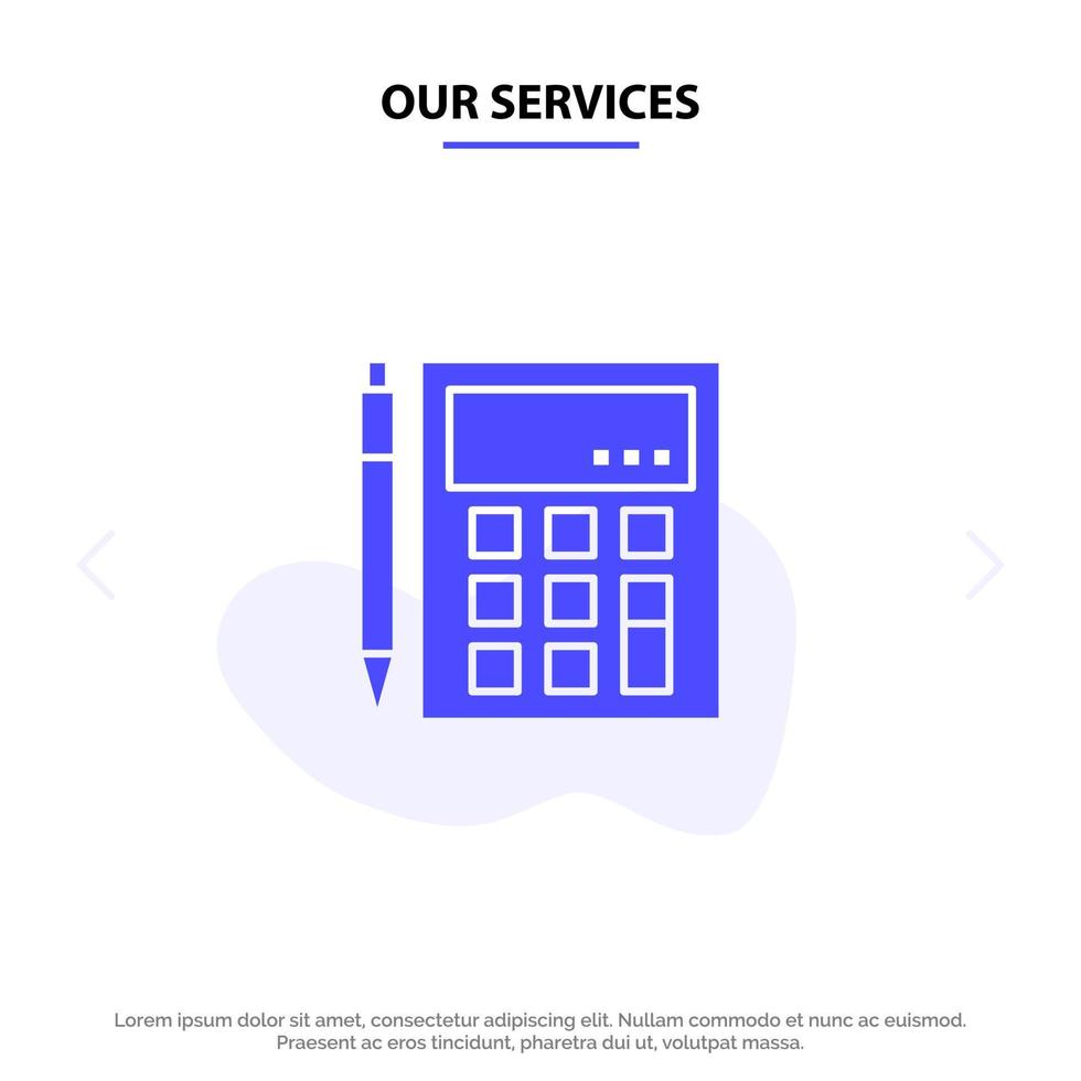 Our Services Accounting Account Calculate Calculation Calculator Financial Math Solid Glyph Icon Web card Template vector