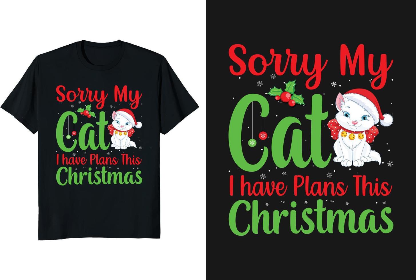 lo siento, mi gato, tengo planes para este diseño de camiseta navideña. diseño vectorial de tipografía navideña. diseño de camiseta fea vector