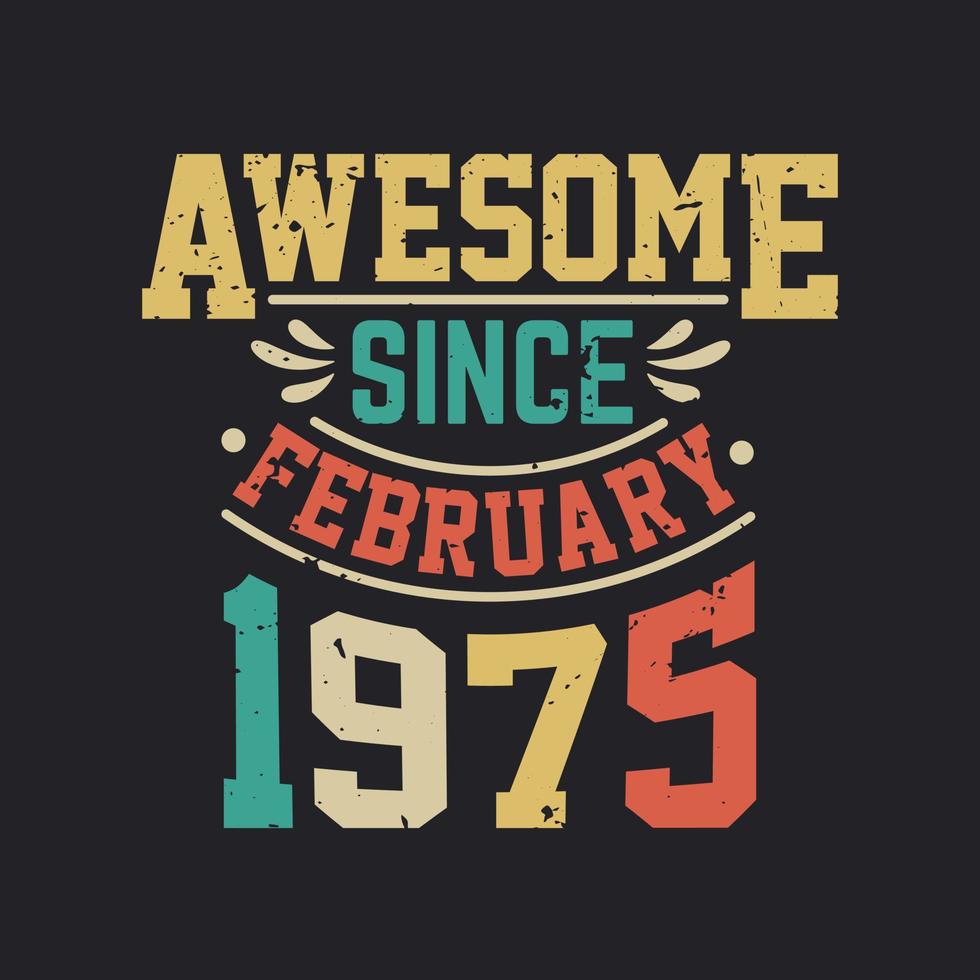 Vintage Awesome Since February 1979-40th Birthday Shirt Gift Vintage Awesome Since February 1979-40th Birthday Shirt Gift