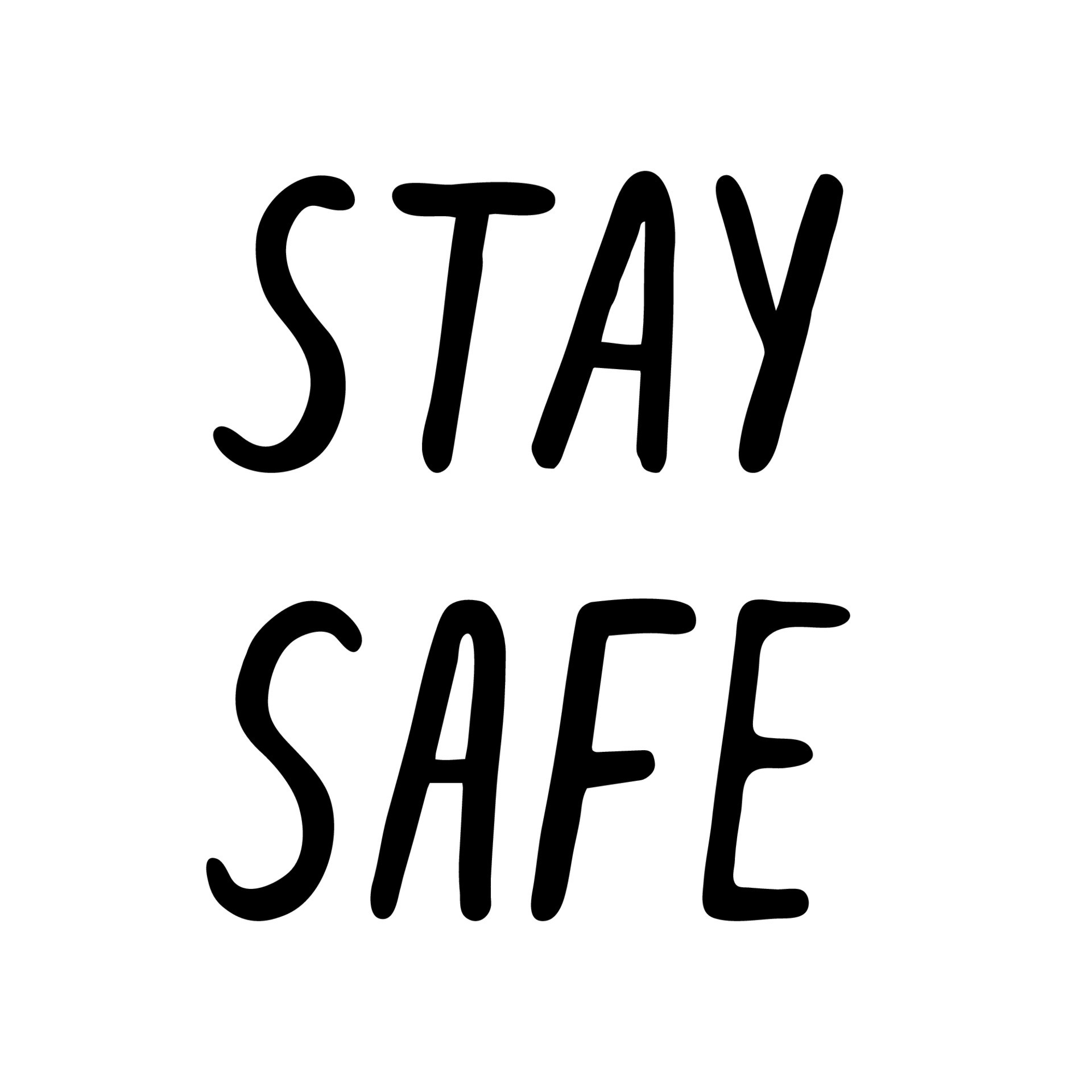 stay safe black ink vector lettering on a white square background. The call to observe safety
