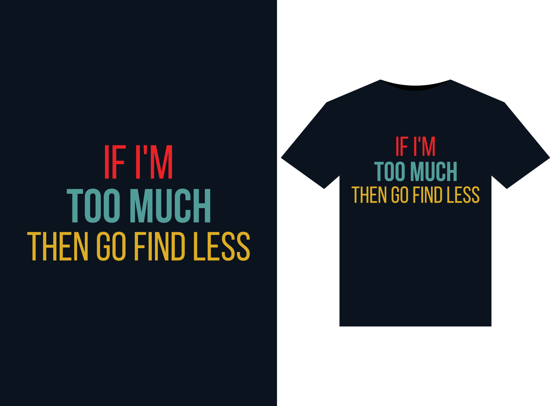 If i m too much then go find less illustrations for print ready t