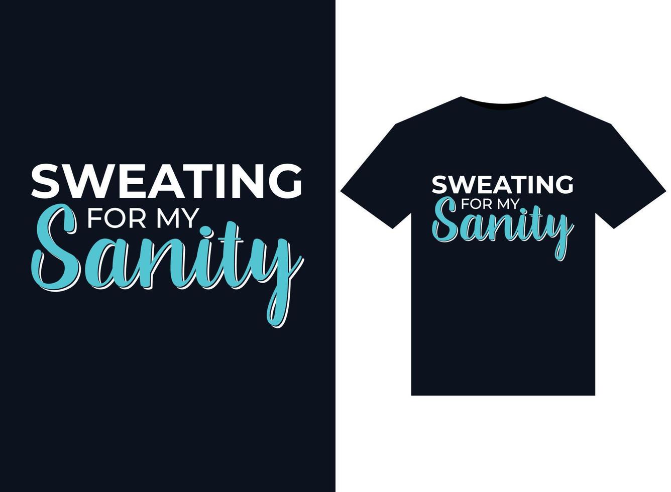 Sweating for my Sanity illustrations for print-ready T-Shirts design vector