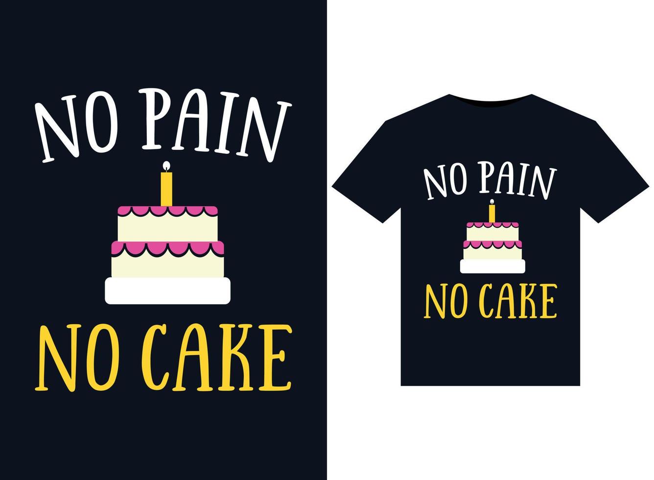 No Pain No Cake T-Shirt No Pain No Cake T-Shirt