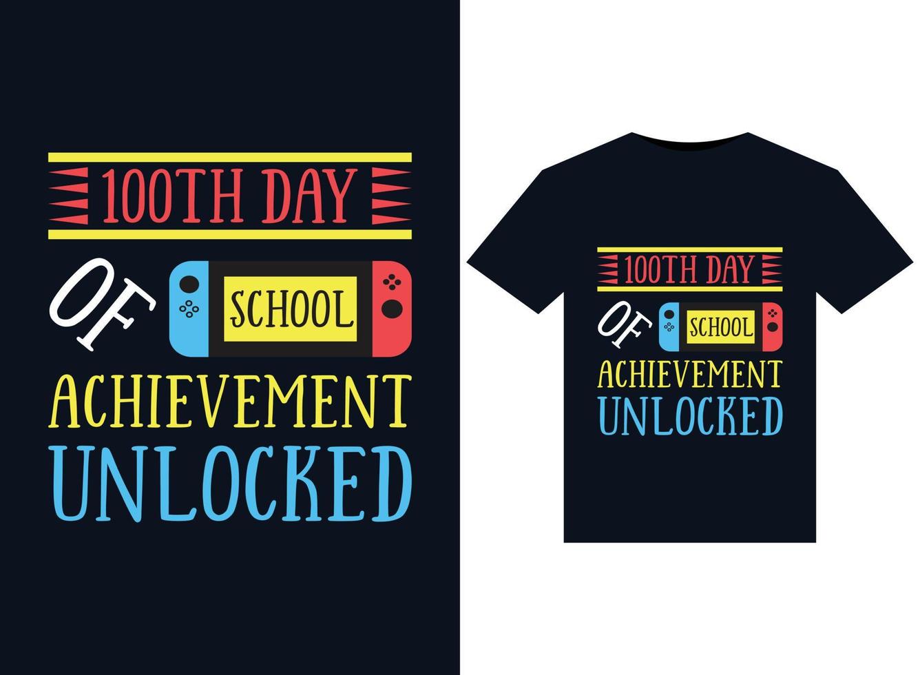 100th Day Of School achievement unlocked illustrations for print-ready T-Shirts design vector