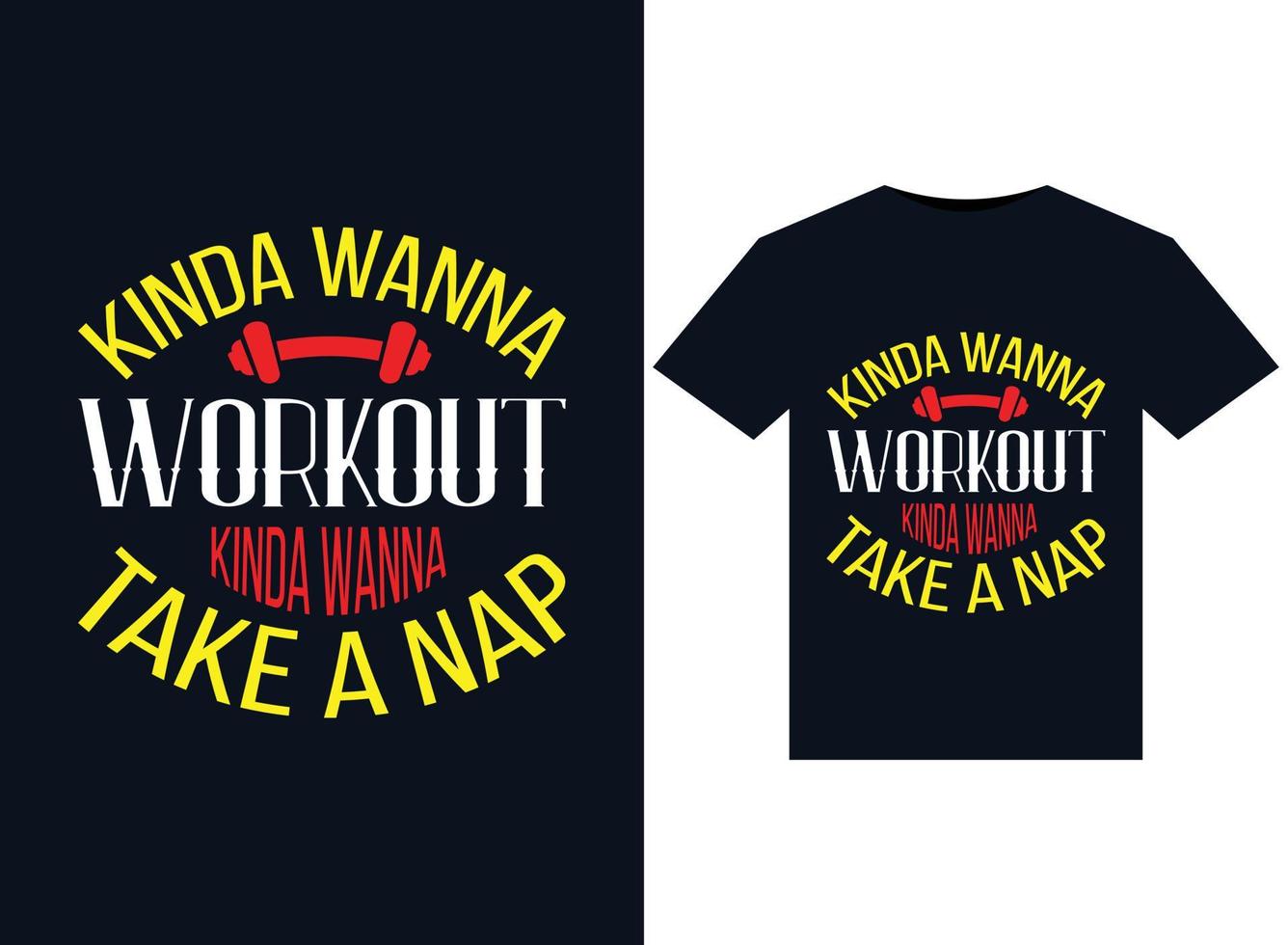 Kinda Wanna Workout Kinda Wanna Take A Nap illustrations for print-ready T-Shirts design vector