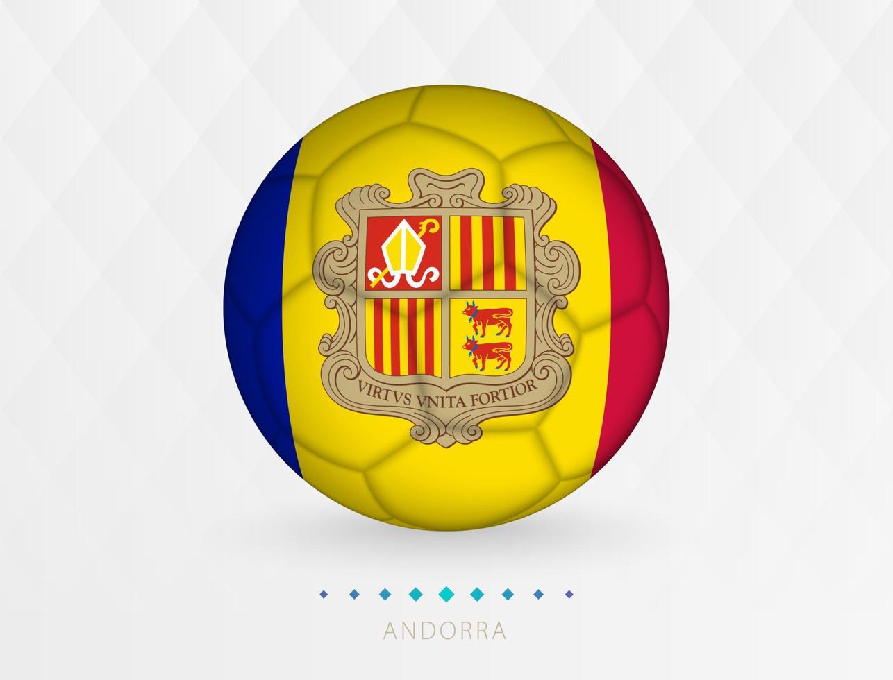 Football ball with Andorra flag pattern, soccer ball with flag of Andorra national team. vector