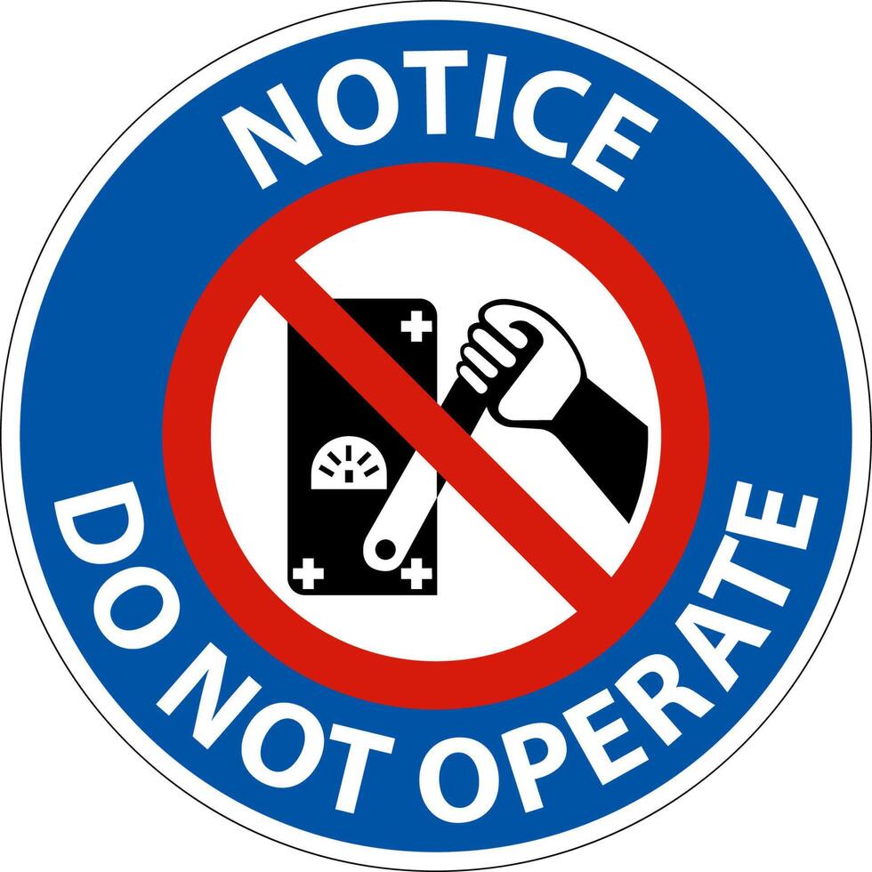 Do Not Operate Sign On White Background vector