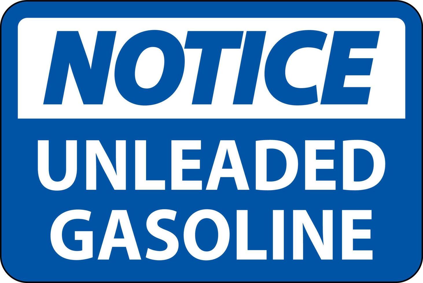 Notice Sign Unleaded Gasoline On White Background 14461740 Vector Art at Vecteezy