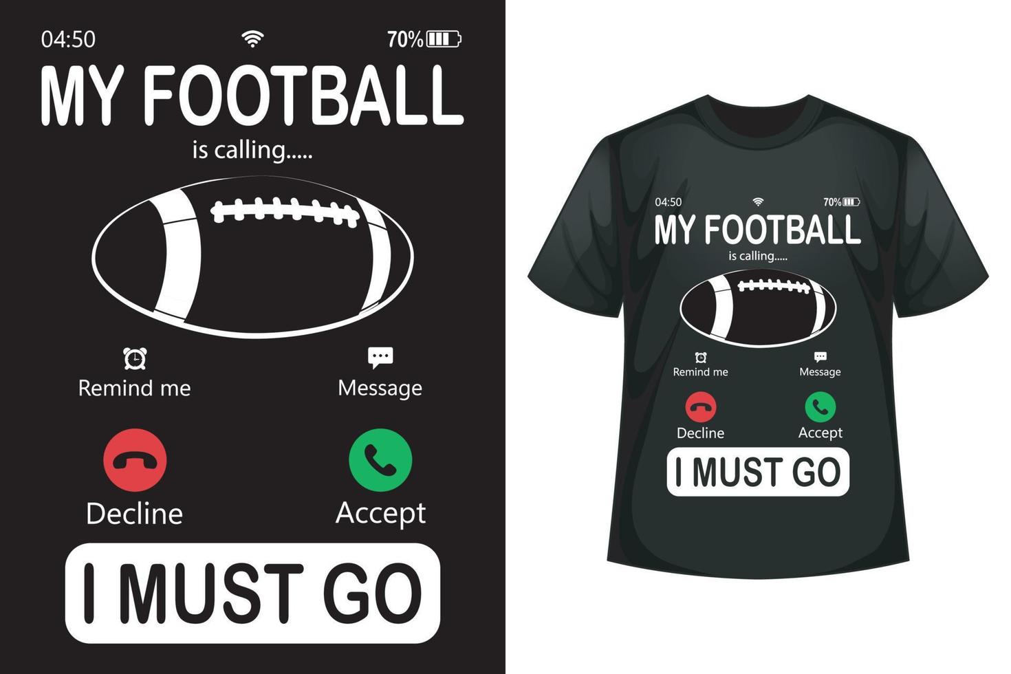 My football is calling, I must go - Football t-shirt design template vector