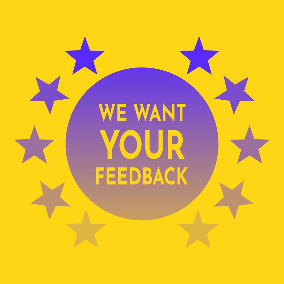 We want your feedback banner written on bubble with five stars quality rate around. Advertising customer review sign. Vector illustration.