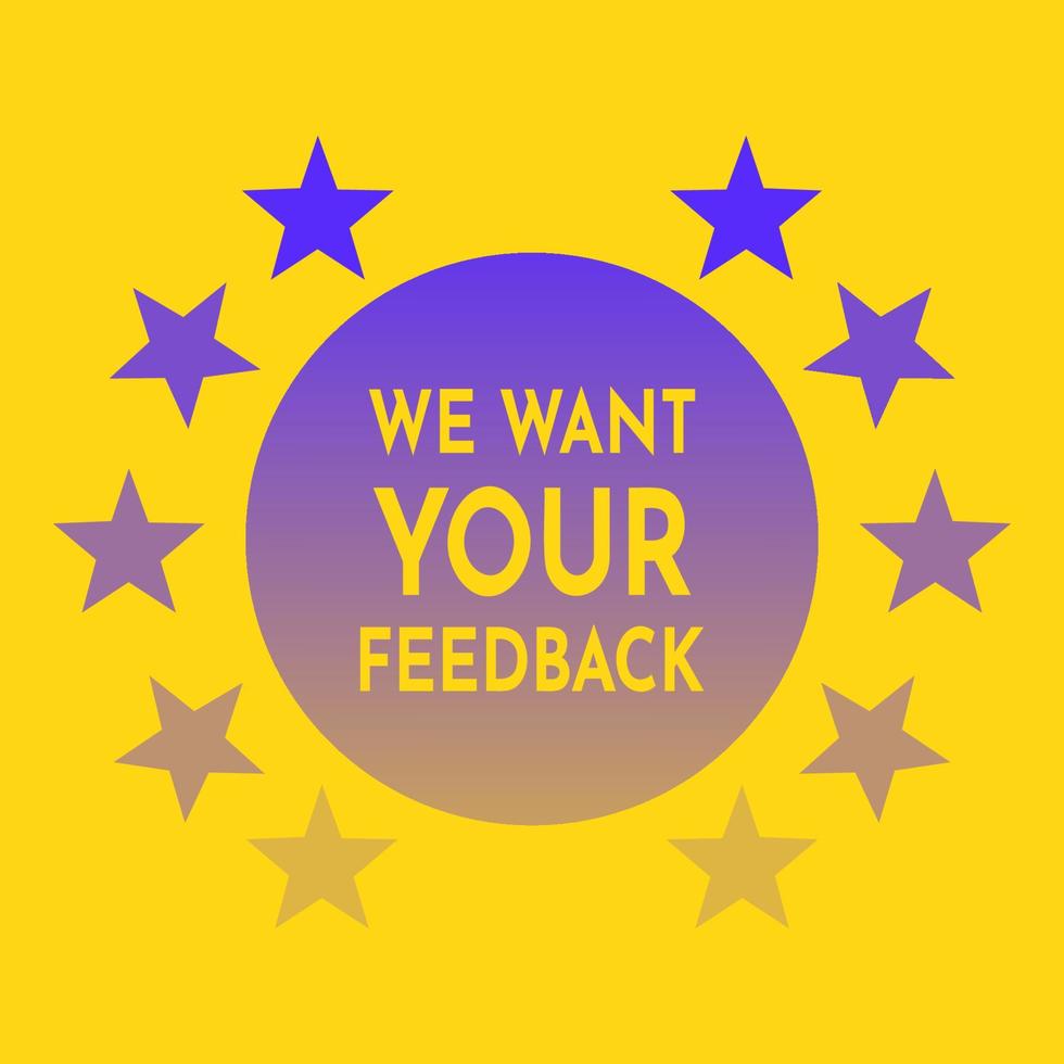 We want your feedback banner written on bubble with five stars quality rate around. Advertising customer review sign. Vector illustration.