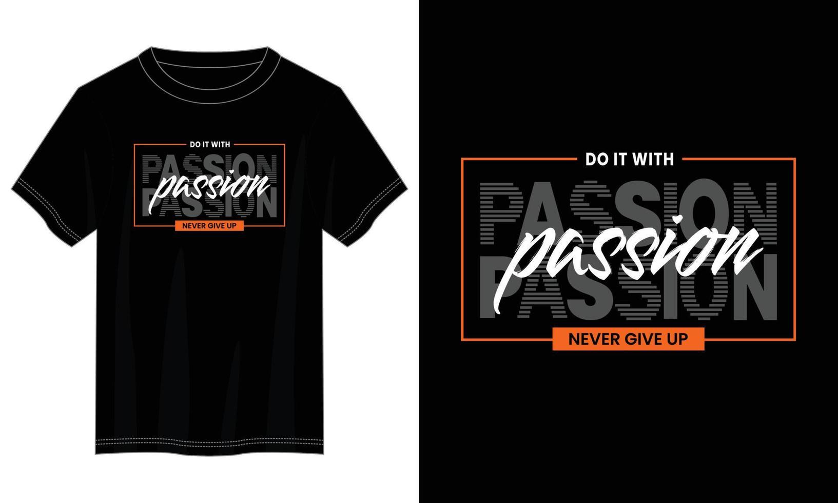 do it with passion typography t shirt design, motivational typography t shirt design, inspirational quotes t-shirt design, vector quotes lettering t shirt design for print