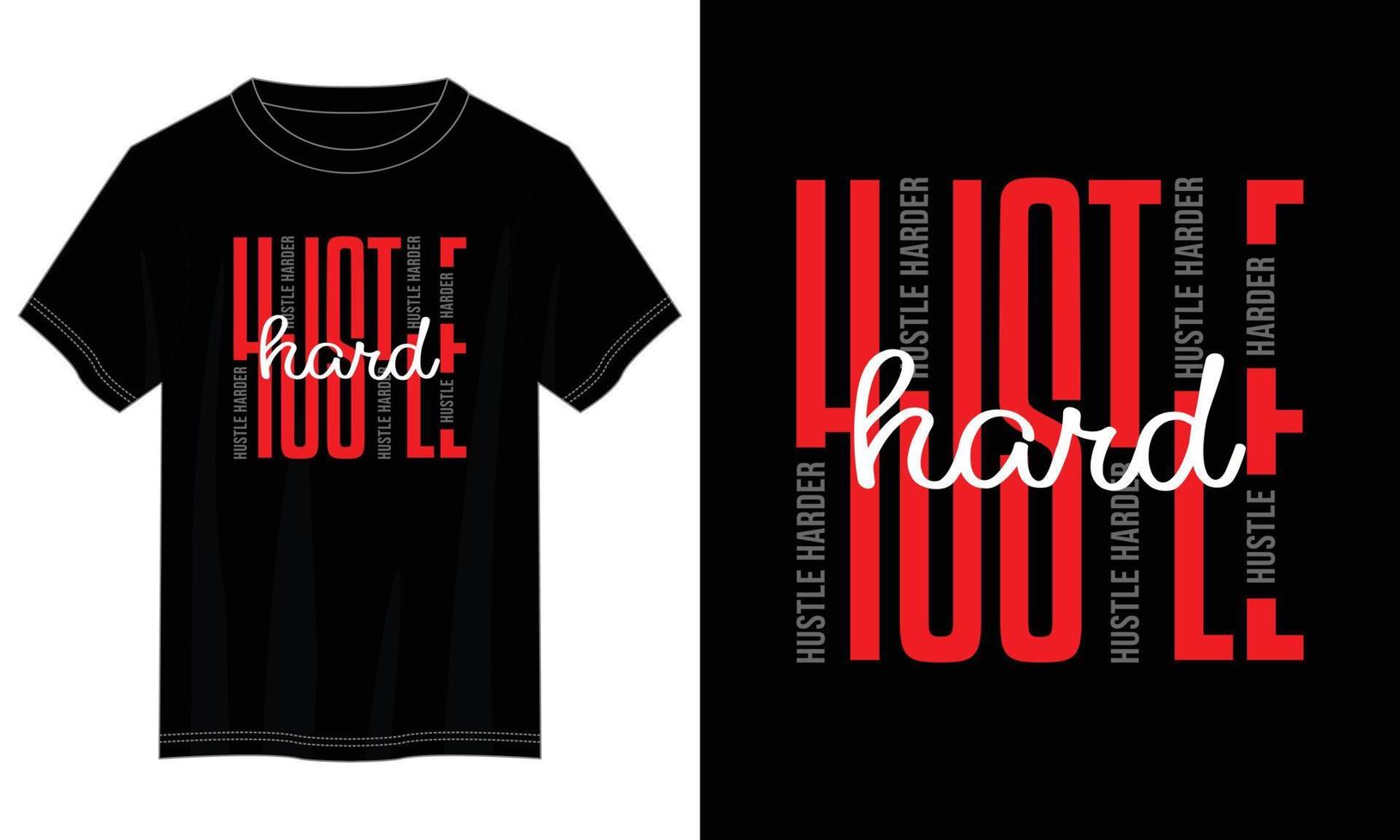 hustle hard typography t shirt design, motivational typography t shirt design, inspirational quotes t-shirt design, vector quotes lettering t shirt design for print