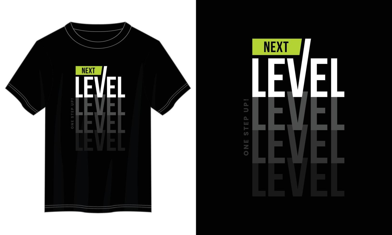 next level typography t shirt design, motivational typography t shirt design, inspirational quotes t-shirt design, vector quotes lettering t shirt design for print