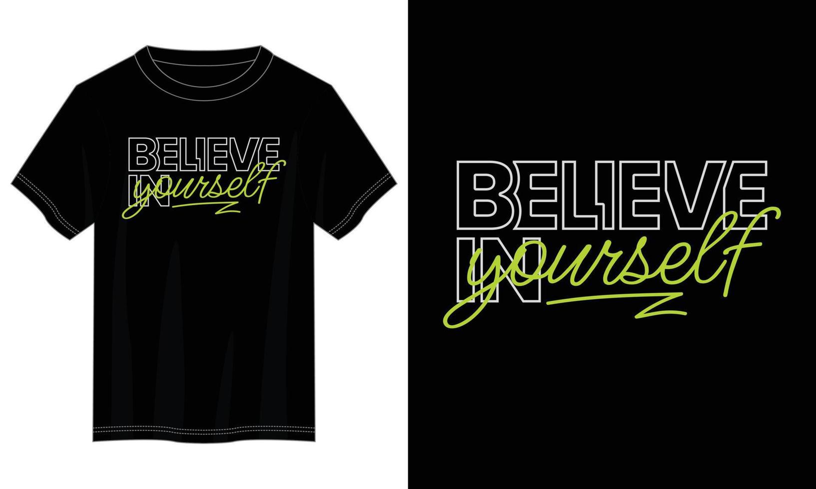 believe in yourself typography t shirt design, motivational typography t shirt design, inspirational quotes t-shirt design, vector quotes lettering t shirt design for print